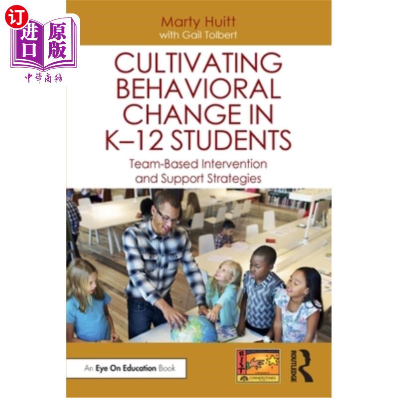 海外直订Cultivating Behavioral Change in K-12 Students: Team-Based Intervention and Supp Cultivatin