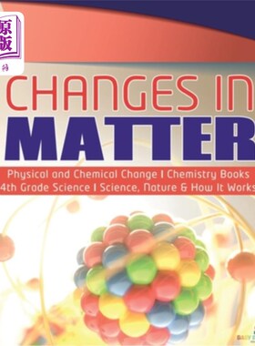 海外直订Changes in Matter Physical and Chemical Change Chemistry Books 4th Grade Science 物质的变化物理和化学的变化