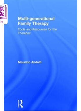 海外直订医药图书Multi-Generational Family Therapy: Tools and Resources for the Therapist 多代家庭治疗:治疗师的工具