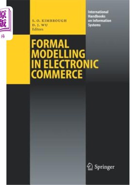 海外直订Formal Modelling in Electronic Commerce 电子商务中的形式化建模