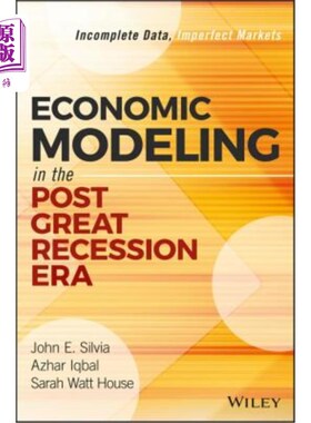 海外直订Economic Modeling in the Post Great Recession Era: Incomplete Data, Imperfect Ma 后大衰退时代的经济建模:不