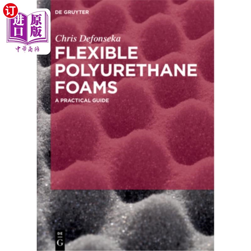 海外直订Flexible Polyurethane Foams 软质聚氨酯泡沫塑料：实用指南
