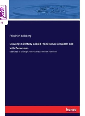 海外直订Drawings Faithfully Copied From Nature at Naples and with Permission 从那不勒斯的自然中忠实复制并经许可的图
