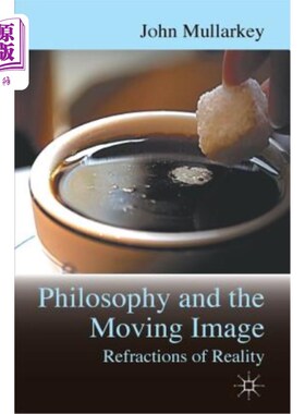 海外直订Refractions of Reality: Philosophy and the Moving Image 现实折射：哲学与运动意象