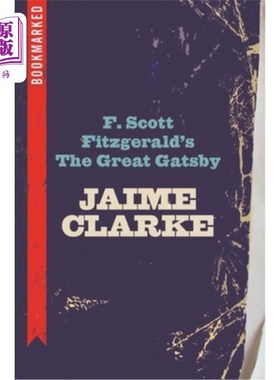 海外直订F. Scott Fitzgerald's the Great Gatsby: Bookmarked 斯科特·菲茨杰拉德的《了不起的盖茨比》:收藏