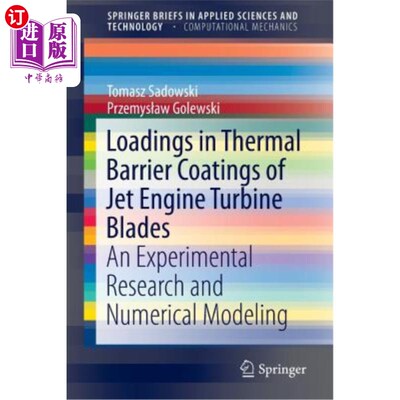 海外直订Loadings in Thermal Barrier Coatings of Jet Engine Turbine Blades: An Experiment 喷气发动机涡轮叶片热障涂层