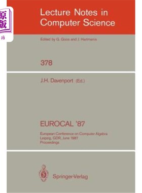海外直订Eurocal '87: European Conference on Computer Algebra, Leipzig, Gdr, June 2-5, 19 1987年6月2日至