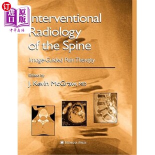 海外直订医药图书Interventional Radiology of the Spine: Image-Guided Pain Therapy 脊柱介入放射学：图像引导疼痛治疗