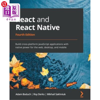 海外直订React and React Native - Fourth Edition: Build cross-platform JavaScript applica React和Reac