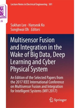 海外直订Multisensor Fusion and Integration in the Wake o... 大数据、深度学习和物理系统的多传感器融合与集成