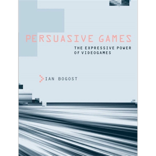 现货 说服性游戏 电子游戏的表现力 Persuasive Games The Expressive Power of Videogames 英文原版 Ian Bogost【中商原版】