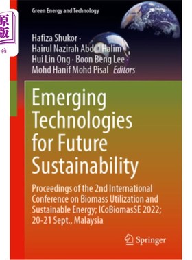 海外直订Emerging Technologies for Future Sustainability: Proceedings of the 2nd Internat 面向未来可持续发展的新兴技