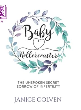 海外直订医药图书Baby Rollercoaster: The Unspoken Secret Sorrow of Infertility 婴儿过山车：不育症的秘密悲伤