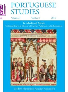 海外直订Portuguese Studies 31: 2 2015: In Medieval Mode: Collected Essays in Honour of S 葡萄牙研究2015年