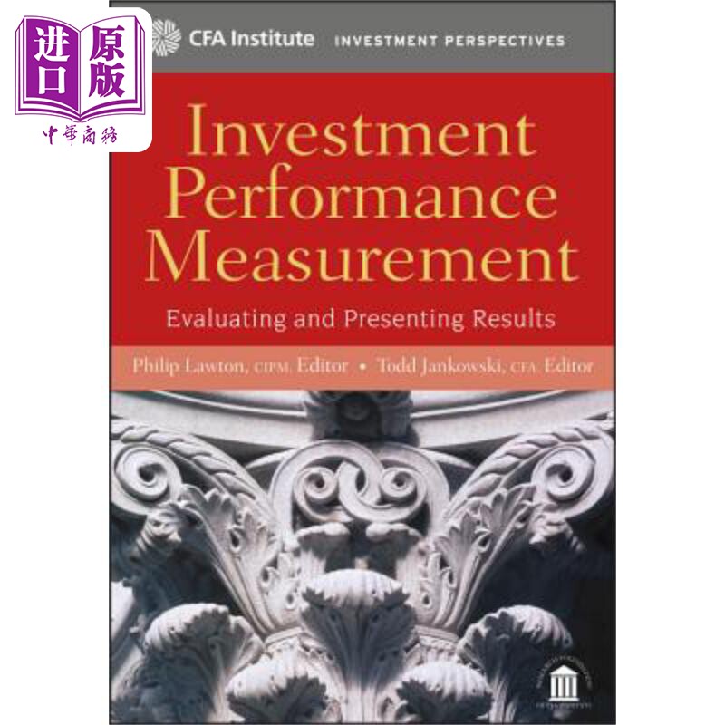 现货 投资业绩衡量 Investment Performance Measurement  Evaluating and Presenting Results 英文原版 Philip Lawton 中商原版