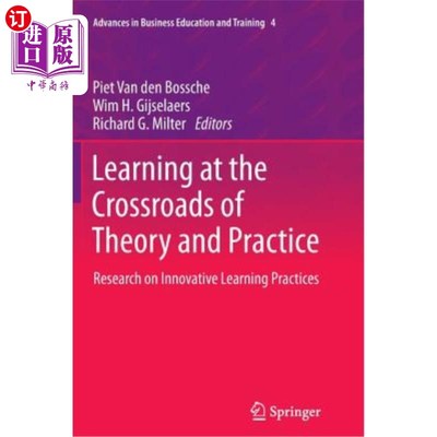 海外直订Learning at the Crossroads of Theory and Practice: Research on Innovative Learni 理论与实践交叉点的学习：创