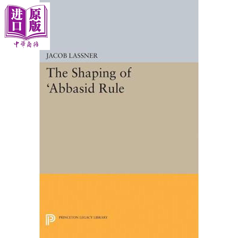 预售 阿巴斯定律的形成 重印版 精装 The Shaping of Abbasid Rule 英文原版 Jacob Lassner【中商原版】