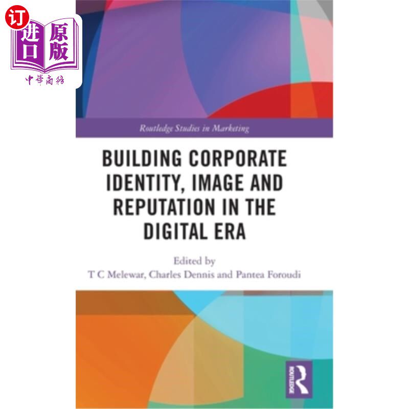 海外直订Building Corporate Identity, Image and Reputation in the Digital Era 在数码时代建立企业形象、形象和声誉怎么样,好用不?