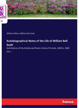 海外直订Autobiographical Notes of the Life of William Bell Scott 威廉·贝尔·斯科特生平自传