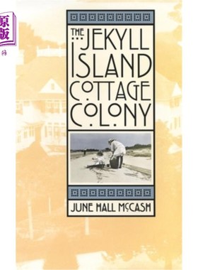 海外直订The Jekyll Island Cottage Colony 杰基尔岛小屋殖民地