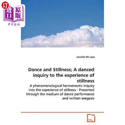 海外直订Dance and Stillness; A danced inquiry to the experience of stillness 舞蹈和沉静;对静止体验的舞蹈探索