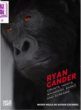 预售 Ryan Gander: Grunts Hoots Whimpers Barks and Screams 进口艺术 瑞安甘德: 呻吟呜咽 吠叫与尖叫【中商原版】
