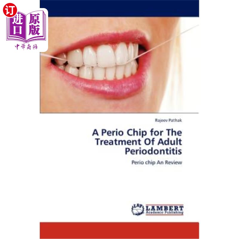 海外直订医药图书A Perio Chip for the Treatment of Adult Periodontitis 用于治疗成人牙周炎的Perio芯片