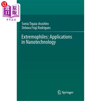 海外直订Extremophiles: Applications in Nanotechnology 极端微生物在纳米技术中的应用