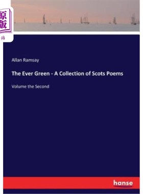 海外直订The Ever Green - A Collection of Scots Poems: Volume the Second 永远的绿色——苏格兰诗集第二卷