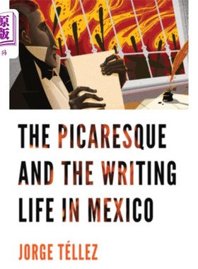 海外直订The Picaresque and the Writing Life in Mexico 墨西哥的流浪汉与写作生活