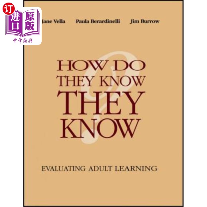 海外直订How Do They Know They Know?: Evaluating Adult Learning 他们怎么知道自己知道了?:评估成人学习