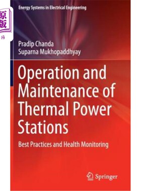 海外直订Operation and Maintenance of Thermal Power Stations: Best Practices and Health M 热电站的运行和维护