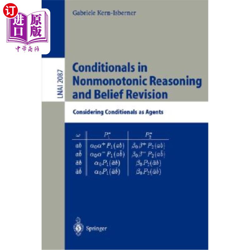 海外直订Conditionals in Nonmonotonic Reasoning and Belief Revision: Considering Conditio 非单调推理中的条件句与信念