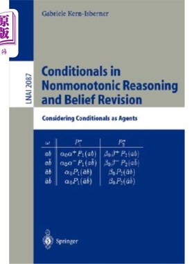 海外直订Conditionals in Nonmonotonic Reasoning and Belief Revision: Considering Conditio 非单调推理中的条件句与信念
