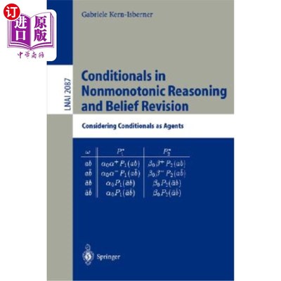 海外直订Conditionals in Nonmonotonic Reasoning and Belief Revision: Considering Conditio 非单调推理中的条件句与信念