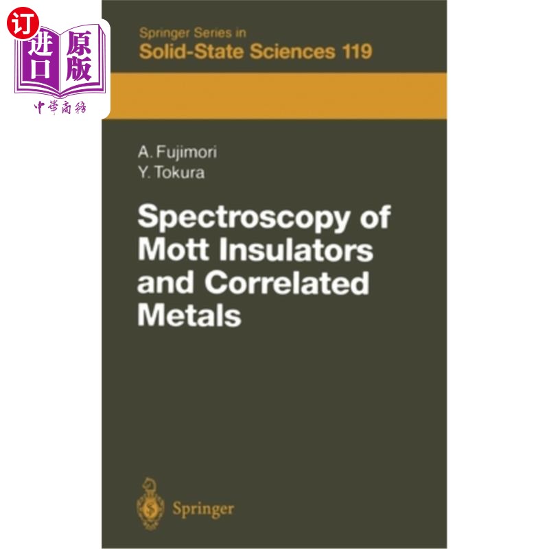 海外直订Spectroscopy of Mott Insulators and Correlated Metals: Proceedings of the 17th T Mott绝缘子和相关金属的光谱