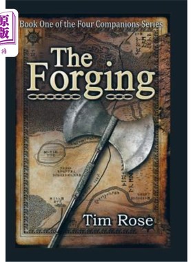 海外直订The Forging: Book One of the Four Companions Series 锻造：四个伙伴系列之一