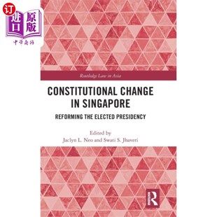 海外直订Constitutional Change in Singapore 新加坡的宪法改革