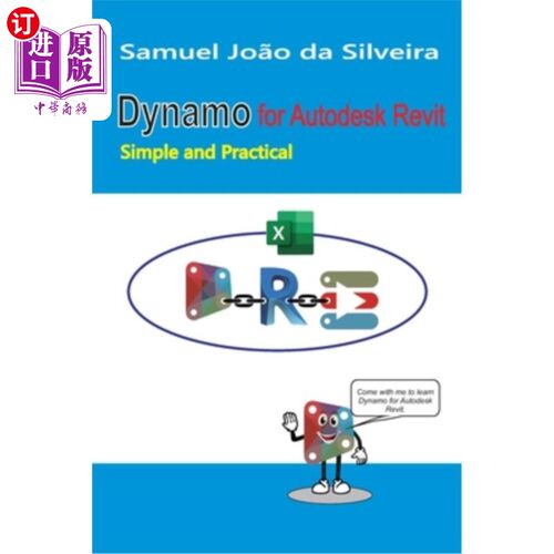 海外直订Dynamo for Autodesk Revit: Simple and Practical 发电机Autodesk Revit:简单实用