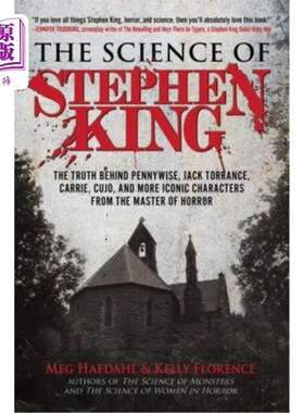 海外直订The Science of Stephen King: The Truth Behind Pennywise, Jack Torrance, Carrie,  史蒂芬·金的科学:《恐怖大师