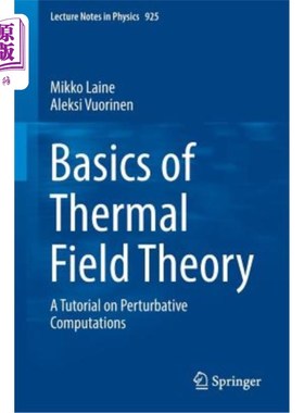 海外直订Basics of Thermal Field Theory: A Tutorial on Perturbative Computations 热场理论基础：微扰计算教程