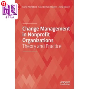 海外直订Change Management in Nonprofit Organizations: Theory and Practice 非营利组织的变革管理:理论与实践
