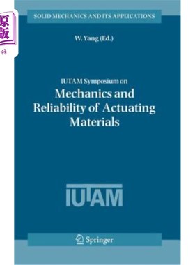 海外直订Iutam Symposium on Mechanics and Reliability of Actuating Materials: Proceedings Iutam力学与驱动材料可靠性