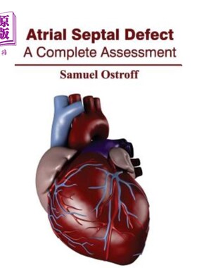 海外直订医药图书Atrial Septal Defect: A Complete Assessment 房间隔缺损：一个完整的评估