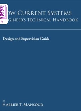 海外直订Low-Current Systems Engineer's Technical Handbook: A Guide to Design and Supervi 低电流系统工程师技术手册：