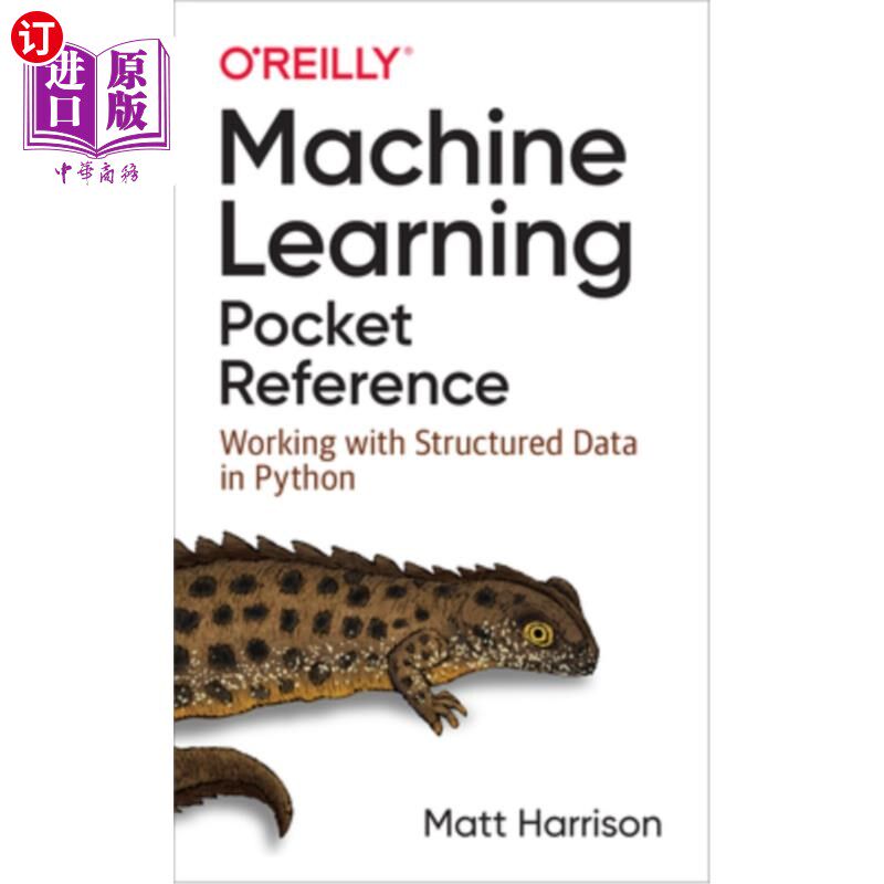 海外直订Machine Learning Pocket Reference: Working with Structured Data in Python 机器学习袖珍参考：使用python中的