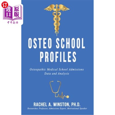 海外直订Osteo School Profiles: Osteopathic Medical School Admissions Data and Analysis 骨疗学校简介:骨疗医学院招生