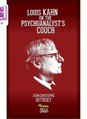 海外直订Louis Kahn on the psychoanalyst's couch 路易斯·卡恩坐在精神分析师的沙发上
