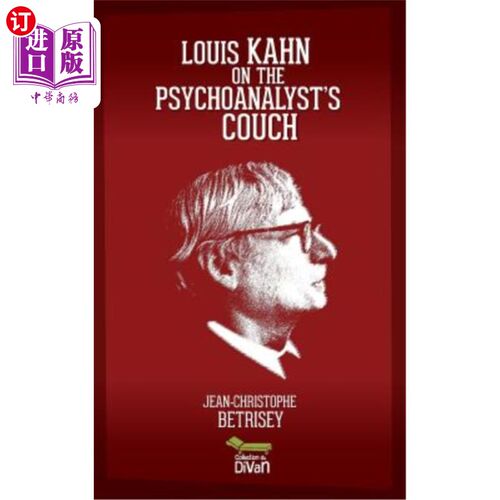 海外直订Louis Kahn on the psychoanalyst's couch 路易斯·卡恩坐在精神分析师的沙发上