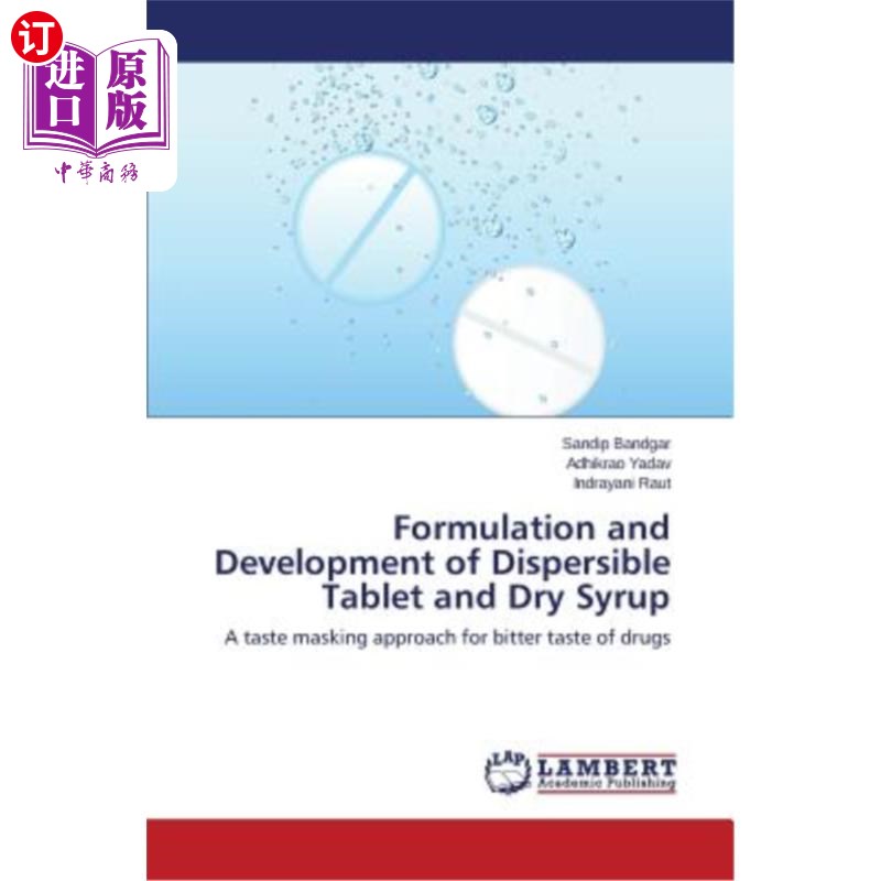 海外直订医药图书Formulation and Development of Dispersible Tablet and Dry Syrup 分散片、干糖浆的研制
